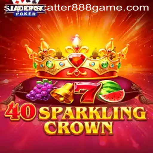 Exploring the Enchanting World of 40SparklingCrown and SUPERSCATTER888