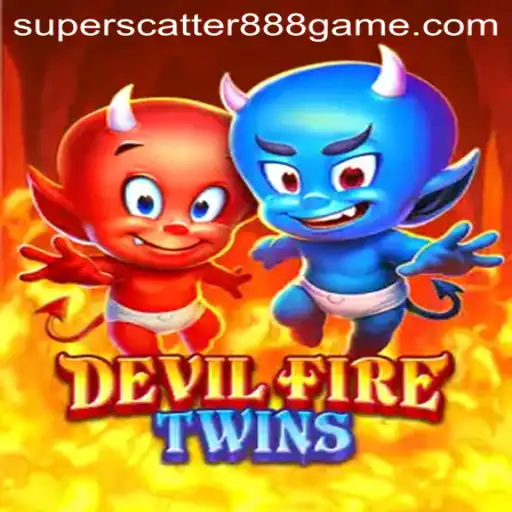 Unleashing Adventure with DevilFireTwins and SUPERSCATTER888